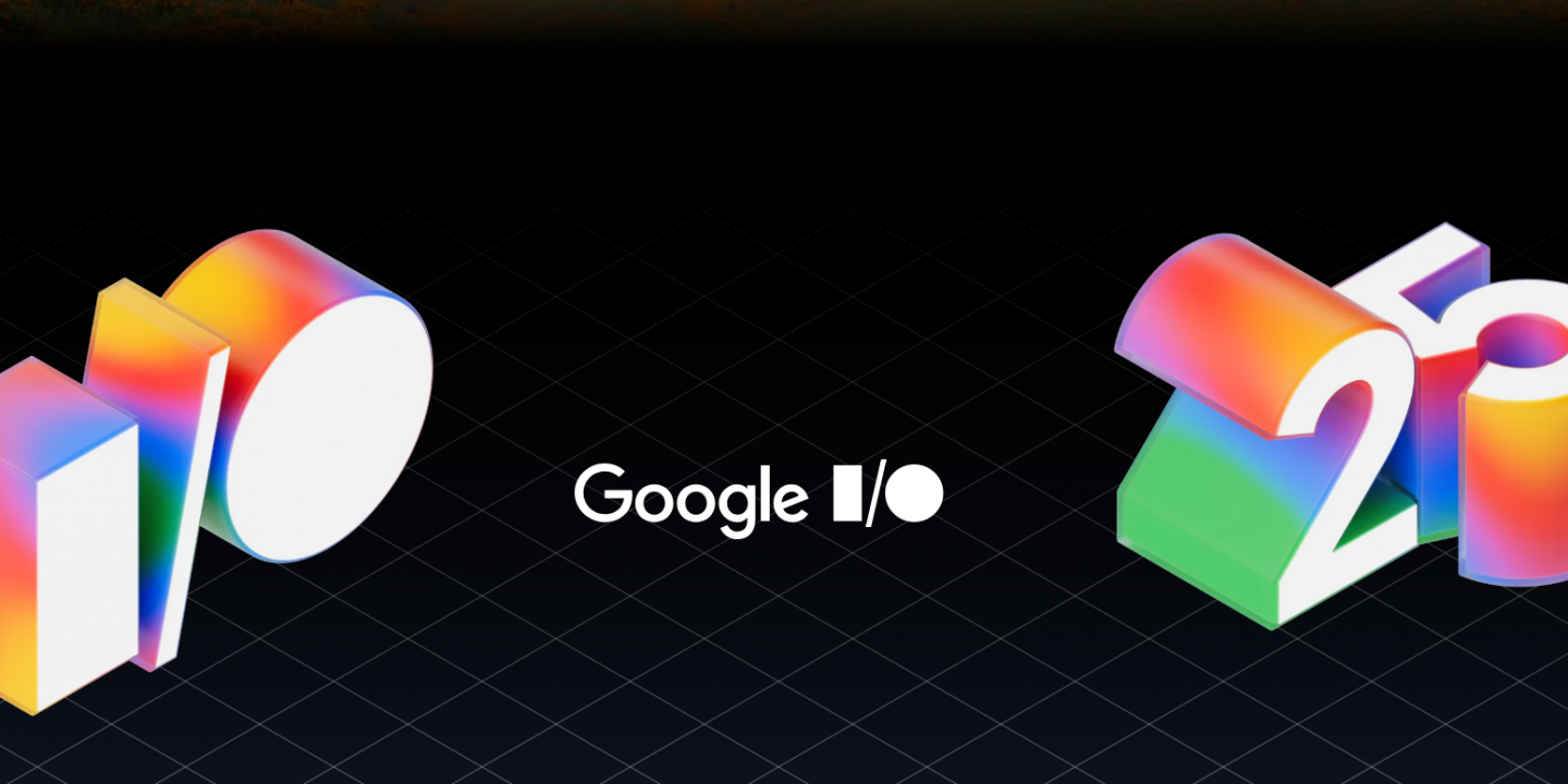 Google I/O 2025